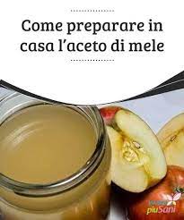 Consiglio di farlo, è facile e il successo è sempre garantito! Come Preparare In Casa L Aceto Di Mele Aceto Di Sidro Di Mele Aceto Di Mele Idee Alimentari