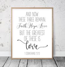 The print was created with hand painted type. Bible Verse Wall Art And Now These Three Remain Faith Hope And Love 1 Corinthians 13 13 Art Print Studio