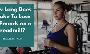How Long Does It Take To Lose 40 Pounds On A Treadmill