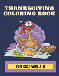 Happy thanksgiving day coloring pages. Thanksgiving Coloring Book For Kids Ages 2 5 Easy Happy Thanksgiving Day Coloring Pages Toddlers Preschool Cute Stuff Coloring Thanksgiving Autumn Holiday Gift Idea Thankful Turkey O Marguerite May 9798689256092 Amazon Com Books