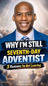 Why I’m Still a Seventh-Day Adventist Christian , #jesus