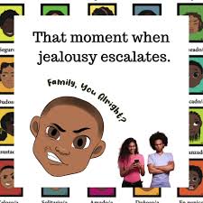There are many faces of jealousy,...