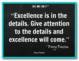What is it about motivational quotes that make them so endearing? Quotes About Attention To Detail 92 Quotes