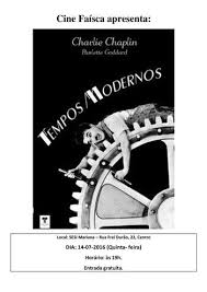 Juntamente com o garoto e o grande ditador, tempos modernos está entre os filmes mais conhecidos do ator e diretor charles chaplin, sendo considerado um marco na história do cinema. Exibicao Do Filme Tempos Modernos Universidade Federal De Ouro Preto Ufop