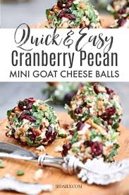 Cranberry Pecan Goat Cheese Balls Recipe Cheese Ball Quick Appetizers Goat Cheese Ball Recipe