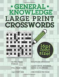 Simply print your crossword puzzle from there. Large Print General Knowledge Crosswords 50 Easy To Read General Knowledge Crossword Puzzles 9781731034076 Amazon Com Books