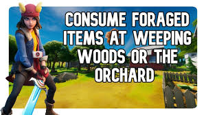 Guide Consume Foraged Items At Weeping Woods Or The Orchard Fortnite Fortnite Weeping How To Find Out