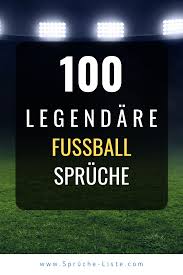100 Legendare Fussball Spruche In 2020 Fussball Spruche Fussball Spruche Lustig Spruche