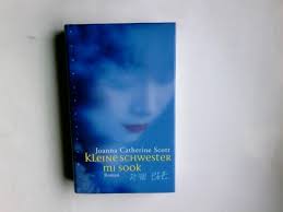 Kleine Schwester Mi Sook : Roman.