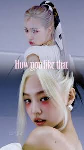 Blackpink How You Like That Wallpapers Wallpaper Cave See the kill this love and dudududu singers before blackpink. blackpink how you like that wallpapers