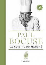 La Cuisine Du Marche De Paul Bocuse Editions Flammarion