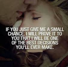 That S All I Need And I Ll Make You The Happiest Woman In The World Love Quotes With Images Chance Quotes Love Quotes For Her