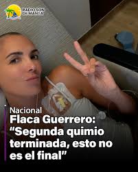 La "flaca" Guerrero sigue guerreando con su tratamiento de cáncer, donde ya  luce un look de cabello distinto. En sus redes sociales contó que ya  terminó su segunda quimioterapia. "Quiero decirles que