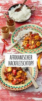 afrikanischer hackfleischtopf mit banane rezept rezept afrikanisches essen rezepte mit bananen essen