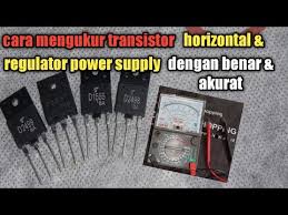 Maybe you would like to learn more about one of these? Cara Mengukur Transistor Horizontal Dan Regulator Power Supply Dengan Benar Dan Akurat Youtube