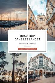 Road Trip Dans Les Landes En France France Roadtrip Bordeaux Toulouse Bagpacker Travel Blogger Traveler Les Landes France Visite France Road Trip