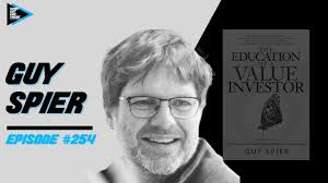 254 Guy Spier- Compounding Good Will & Capital