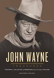 John Wayne Memorabilia and Collectible Treasures