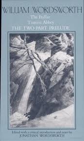 William Wordsworth Tintern Abbey The Two Part Prelude William Wordsworth Google Books William Wordsworth My Poetry Narrative Poem
