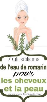 7 Utilisations De L Eau De Romarin Pour Les Cheveux Et La Peau Eau Romarin Cheveux Peau Beauty Skin Skin Care