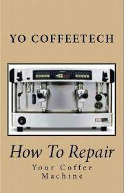 The app comes in a stunning new design, refreshing ebook interface, book download capabilities and a host of features to enhance your learning. How To Repair A Coffee Machine Yo Coffeetech Book 3 Kindle Edition By Coffeetech Yo Cookbooks Food Wine Kindle Ebooks Amazon Com