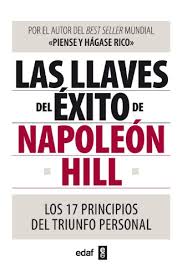 Carnegie no sólo llegó a ser multimillonario sino que. 9788441432673 Las Llaves Del Exito De Napoleon Hill Los 17 Principios Del Triunfo Personal Psicologia Y Autoayuda Abebooks Hill Napoleon 8441432678