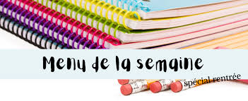 Menu de la semaine Spécial Rentrée – Maman€conome