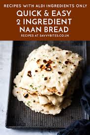 Easy Homemade Naan Bread No Yeast 2 Ingredients Savvy Bites Recipe Naan Bread Recipe Easy Homemade Naan Bread Naan Bread