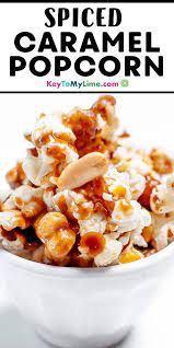 Spicy Caramel Popcorn Sweet Salty Spicy Perfect Key To My Lime Recipe Christmas Recipes Dinner Main Courses Easy Holiday Recipes Healthy Low Carb Recipes
