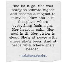 Sapho, did you know that i never thought i'd live (or be) without you. She Let It Go She Was Ready To Vibrate Higher And Become A Magnet To Miracles Now She Is In This Pla Go For It Quotes Finding Peace Quotes Perspective Quotes
