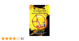 Amazon.com: The Apocalypse and Satans Glory Hole! eBook : Long, Timothy  W., Moon, Jonathan: Kindle Store