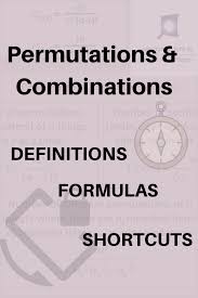Permutations And Combinations Definitions Formulas Tips Govtjobposts In Permutations And Combinations Combination Formula Formula