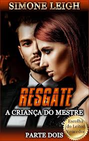 Amazon.com: Resgate: Um Suspense Erótico BDSM Ménage (A Criança do Mestre'  Livro 2) (Portuguese Edition) eBook : Leigh, Simone, De Benedetti, Nelson  Leonel: Kindle Store