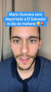 Mario Guevara será deportado a El Salvador el día de mañana 😔🚨