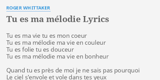 Je pense à toi chaque seconde de ma vie je t'aime à la folie. Tu Es Ma Melodie Lyrics By Roger Whittaker Tu Es Ma Vie