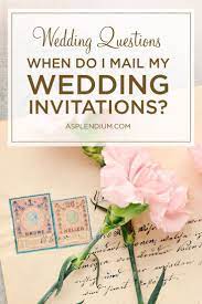 Wedding Questions How Far In Advance Do You Mail Wedding Invitations Mail Wedding Invitations Wedding Invitations Wedding Questions
