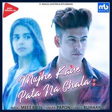 Showing results of chal diya dil tere peecha. Mujhe Kaise Pata Na Chala Song Download By Papon Mr Jatt