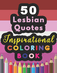 Discovery kids free printable coloring pages hi 5. 50 Lesbian Quotes Inspirational Coloring Book Classy And Positive Self Discovery Coloring Book With Motivating Lesbian Quotations To Fill In 100 Pages 8 5 X 11 Inches Vetted And Updated Coloring