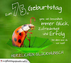 Alles gute zum geburtstag ;d. Gluckwunsche Zum 75 Geburtstag Lustig Best Trend Inspiration And Styles