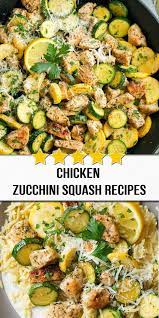 Chicken Zucchini Squash Recipes Chicken Recipes Squash Recipes Cooking Recipes