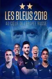 Maybe you would like to learn more about one of these? Film Les Bleus 2018 Au Coeur De L Epopee Russe En Streaming