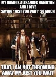 Wolff caught covid, talks with hamilton delayed by 'curveballs'. Hamilton My Shot Memes Gifs Imgflip