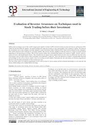 I have been receiving your service for some time now, and have been trading since the 60's. Pdf Evaluation Of Investor Awareness On Techniques Used In Stock Trading Before Their Investment