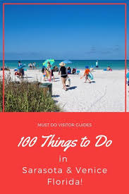 What Are Top Fun Things To Do In Sarasota Fl Today Must Do Visitor Guides In 2020 Venice Florida Venice Beach Florida Florida Activities