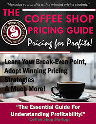 How To Start A Coffee Shop Pricing Guide For A Coffee Shop How To Price Items For A Coffee Starting A Coffee Shop Opening A Coffee Shop Coffee Shop Business