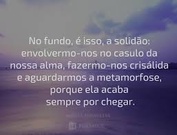 32 Frases De Solidao Que Vao Te Ajudar A Lidar Com Este Sentimento Pensador
