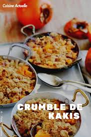 Crumble De Kakis Recettes Recette En 2020 Recettes De Cuisine Recette Recette Four