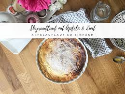 Gelingt leicht und ist eine alternative zu herkömmlichen kuchen. Castlemaker Food Lifestyle Magazin Low Carb Skyrauflauf Mit Apfeln Zimt Alternative Zum Apfel Quarkauflauf Castlemaker Food Lifestyle Magazin