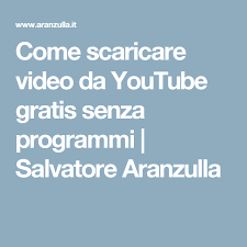 Come Scaricare Video Da Youtube Gratis Senza Programmi Salvatore Aranzulla Lezioni Di Informatica Youtube Tecnologia Didattica