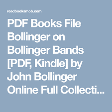 Pdf Books File Bollinger On Bollinger Bands Pdf Kindle By John Bollinger Online Full Collection Click Visit Button To Access F Pdf Books Free Ebooks Ebook